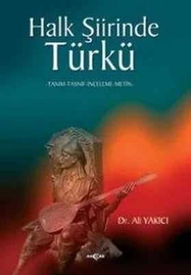 Halk Şiirinde Türkü | Akçağ Yayınları
