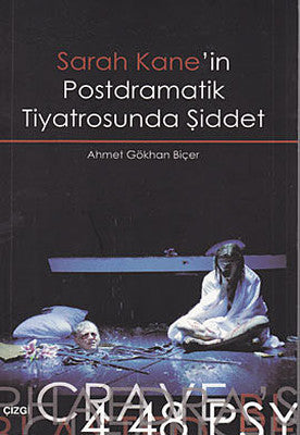 Sarah Kane'in Postdramatik Tiyatrosunda Şiddet | Çizgi Kitapevi
