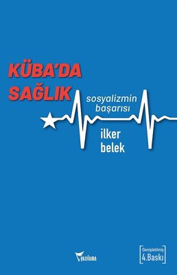 Küba'da Sağlık Sosyalizmin Başarısı | Yazılama
