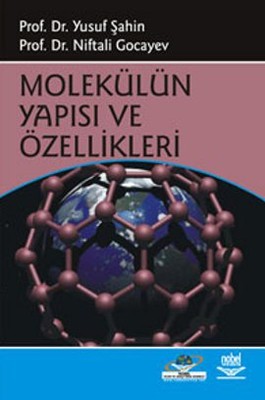 Molekülün Yapısı ve Özellikleri | Nobel Akademik Yayıncılık