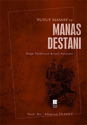 Yusuf Mamay ve Manas Destanı | Bilge Kültür Sanat