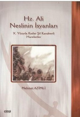 Hz. Ali Neslinin İsyanları | Çizgi Kitapevi