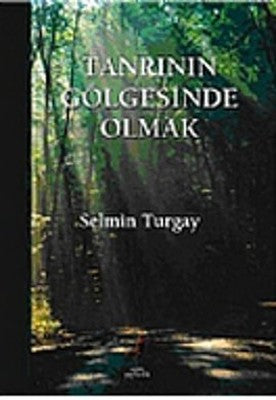 Tanrının Gölgesinde Olmak | Agate Yayıncılık