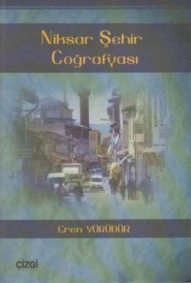 Niksar Şehir Coğrafyası | Çizgi Kitapevi