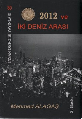 2012 ve İki Deniz Arası | İnsan Dergisi Yayınları