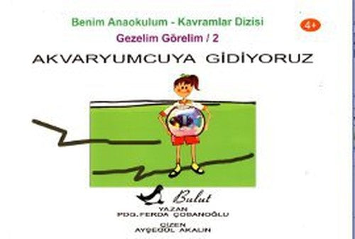 Akvaryumcuya Gidiyoruz | Bulut Yayınları