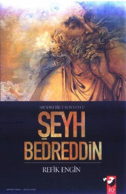 Şeyh Bedreddin | IQ Kültür Sanat Yayıncılık