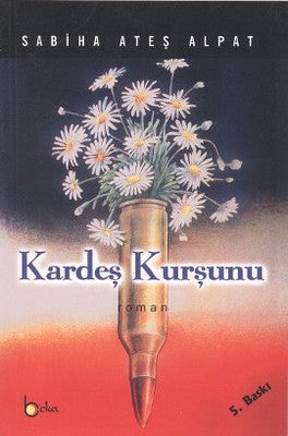 Kardeş Kurşunu | Beka Yayınları