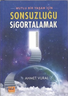 Sonsuzluğu Sigortalamak | Elit Kültür