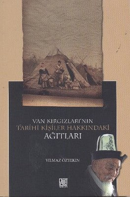 Van Kırgızları'nın Tarihi Kişiler Hakkındaki Ağıtları | Palet Yayınları