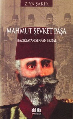 Mahmut Şevket Paşa | Akıl Fikir Yayınları