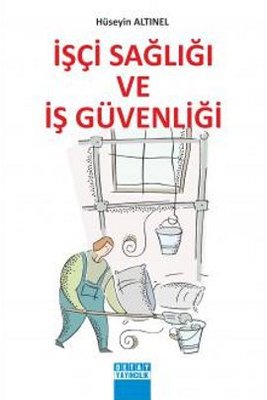 İşçi Sağlığı ve İş Güvenliği | Detay Yayıncılık