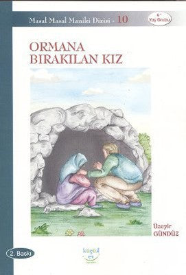 Ormana Bırakılan Kız | Küçük Ev Yayınları