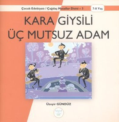 Kara Giysili Üç Mutsuz Adam | Küçük Ev Yayınları