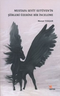 Mustafa Seyit Sutüven'in Şiirleri Üzerine Bir İnceleme | Kriter