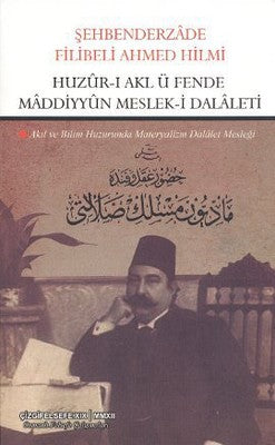 Huzur-ı Akl ü Fende Maddiyyun Meslek-i Dalaleti | Çizgi Kitapevi