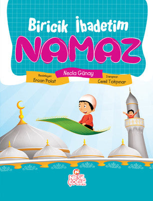 Biricik İbadetim Namaz | Nesil Çocuk Yayınları