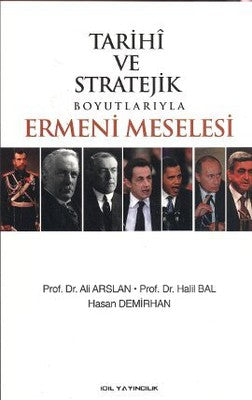 Tarihi ve Stratejik Boyutlarıyla Ermeni Meselesi | İdil Yayınları