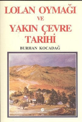 Lolan Oymağı ve Yakın Çevre Tarihi | Can Yayınları (Ali Adil Atalay)