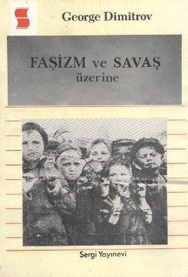 Faşizm ve Savaş Üzerine | Sergi Yayınevi