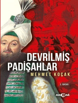 Devrilmiş Padişahlar | Akçağ Yayınları