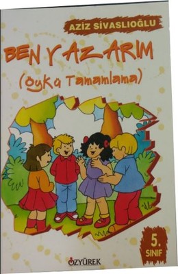 Ben Yazarım 5 | Özyürek Yayınevi