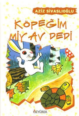 Köpeğim Miyav Dedi | Özyürek Yayınevi