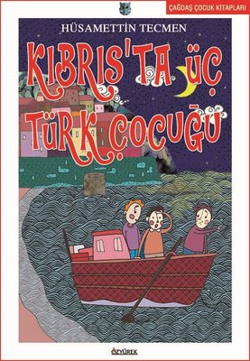 Kıbrıs'ta Üç Türk Çocuğu | Özyürek Yayınevi
