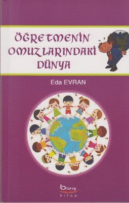 Öğretmenin Omuzlarındaki Dünya | Barış Platin