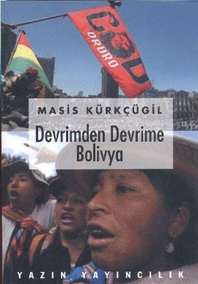 Devrimden Devrime Bolivya | Yazın Yayınları