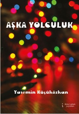 Aşka Yolculuk | İkinci Adam Yayınları