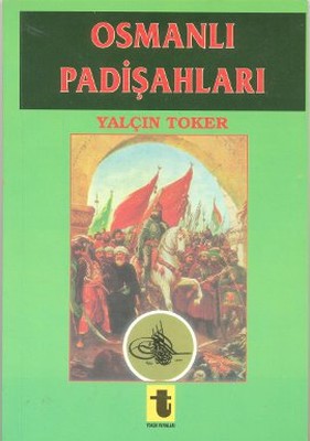 Osmanlı Padişahları | Toker Yayınları