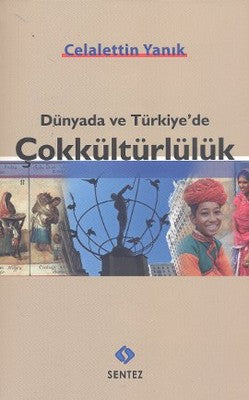 Dünyada ve Türkiye'de Çokkültürlülük | Sentez Yayıncılık