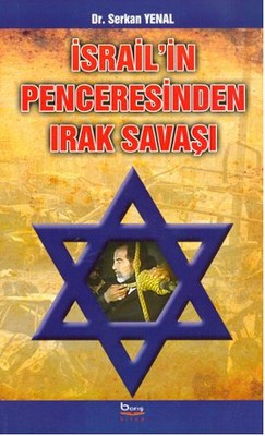 İsrail'in Penceresinden Irak Savaşı | Barış Platin