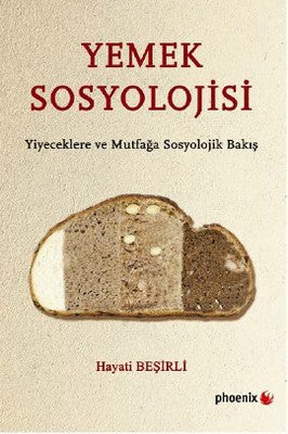 Yemek Sosyolojisi | Phoenix