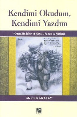 Kendimi Okudum Kendimi Yazdım | Gazi Kitabevi