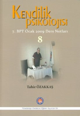 Kendilik Psikolojisi - 8 | Psikoterapi Enstitüsü