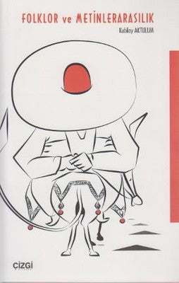 Folklor ve Metinlerarasılık | Çizgi Kitapevi