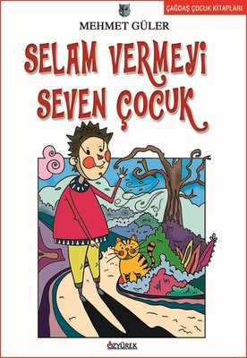 Selam Vermeyi Seven Çocuk | Özyürek Yayınevi