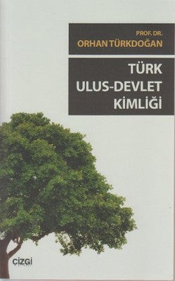 Türk Ulus - Devlet Kimliği | Çizgi Kitabevi