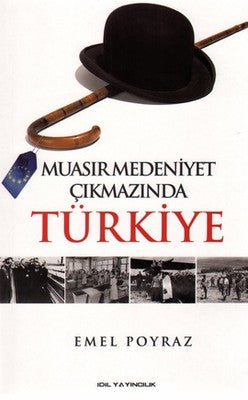 Muasır Medeniyet Çıkmazında Türkiye | İdil Yayınları