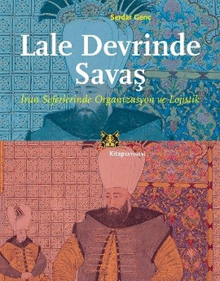 Lale Devrinde Savaş | Kitap Yayınevi
