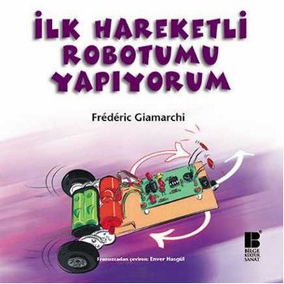 İlk Hareketli Robotumu Yapıyorum | Bilge Kültür Sanat