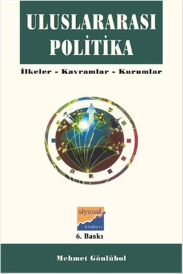 Uluslararası Politika - İlkeler Kavramlar Kurumlar | Siyasal Kitabevi