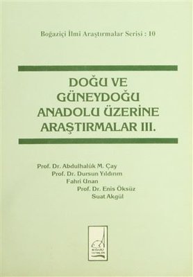 Doğu ve Güneydoğu Anadolu Üzerine Araştırmalar 3 | Boğaziçi Yayınları