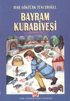 Bayram Kurabiyesi | Türk Edebiyatı Vakfı Yayınları