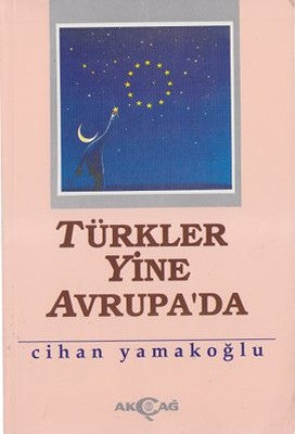 Türkler Yine Avrupa'da | Akçağ Yayınları