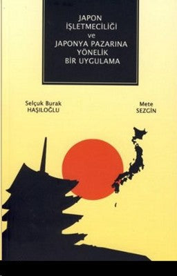 Japon İşletmeciliği ve Japonya Pazarına Yönelik Bir Uygulama | Çizgi Kitapevi