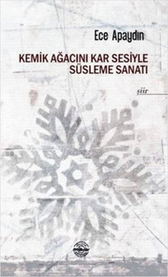 Kemik Ağacını Kar Sesiyle Süsleme Sanatı | Mühür Kitaplığı