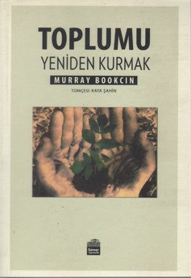 Toplumu Yeniden Kurmak | Sümer Yayıncılık
